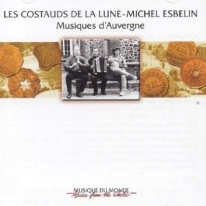 Musiques D'auvergne - Les Costauds de La Lune/Michel Esbelin