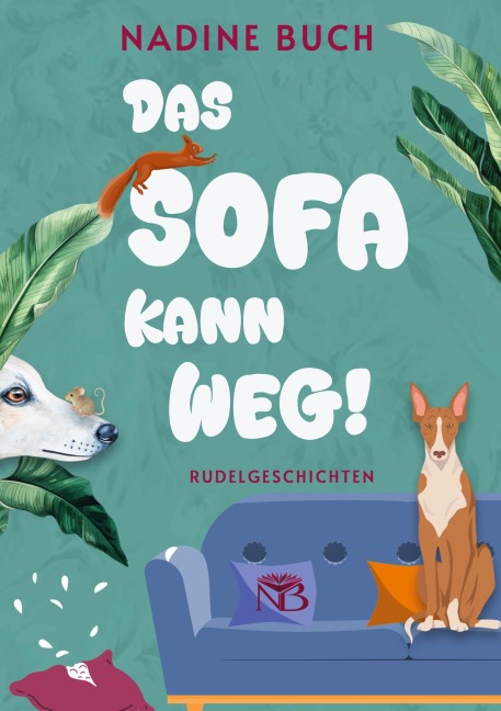 Das Sofa kann weg! - Nadine Buch