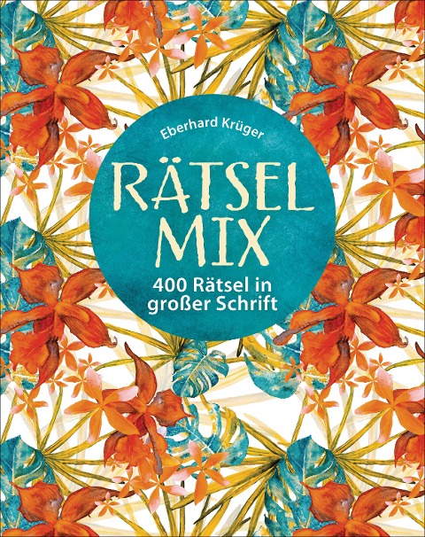 Rätselmix - 400 Rätsel in großer Schrift  - Geschenkedition - Eberhard Krüger