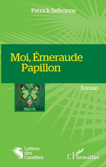 Moi, Emeraude Papillon - Patrick Selbonne