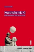 Cover-Bild zum Titel 'Kuscheln mit KI' von 'Teresa Barichello'