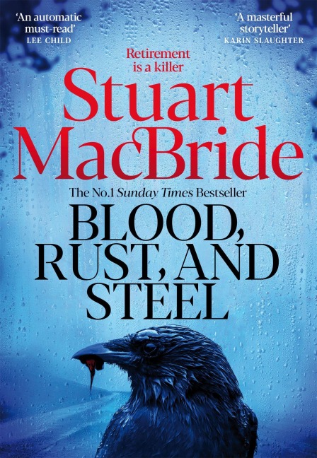 Blood, Rust and Steel - Stuart MacBride