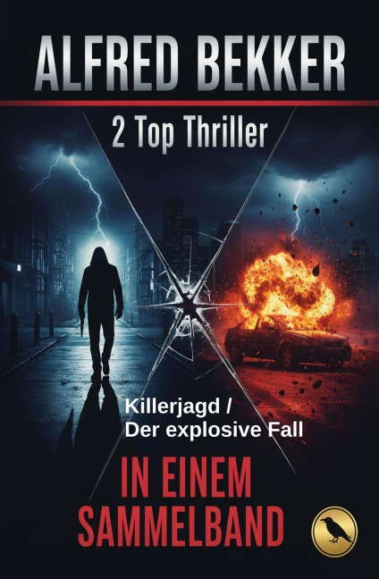 2 Top Thriller: Killerjagd / Der explosive Fall - In einem Sammelband - Alfred Bekker