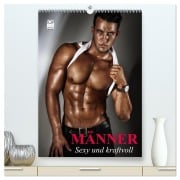 Männer. Sexy und kraftvoll (hochwertiger Premium Wandkalender 2026 DIN A2 hoch), Kunstdruck in Hochglanz - Elisabeth Stanzer