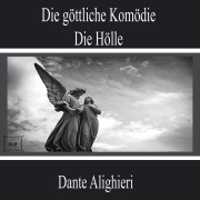 Cover-Bild zum Titel 'Die göttliche Komödie - Die Hölle' von 'Dante Alighieri'