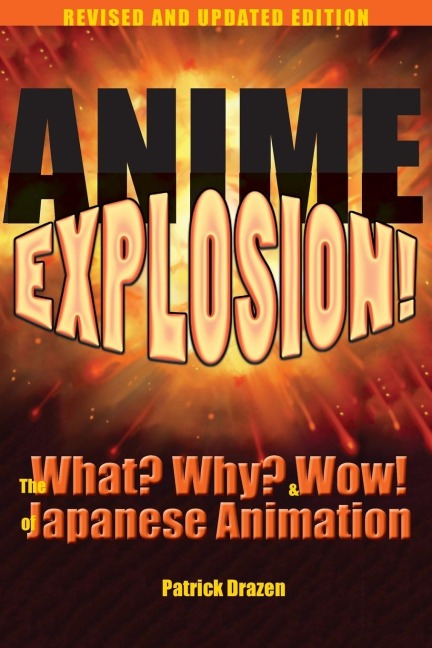 Anime Explosion! - Patrick Drazen
