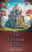 Cover-Bild zum Titel 'The Enchanted Castle' von 'Edith Nesbit'
