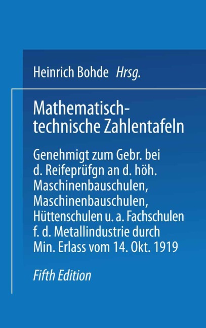 Mathematisch-technische Zahlentafeln - Heinrich Bohde, Leonhard Geusen, Joh Freyberg