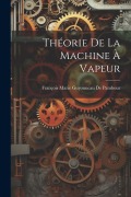 Cover-Bild zum Titel 'Théorie De La Machine À Vapeur' von 'François Marie Guyonneau De Pambour'