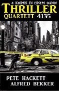 Cover-Bild zum Titel 'Thriller Quartett 4135' von 'Alfred Bekker, Pete Hackett'