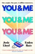 Cover-Bild zum Titel 'You & Me and You & Me and You & Me' von 'Josie Lloyd, Emlyn Rees'