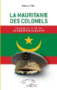 Cover-Bild zum Titel 'La Mauritanie des colonels' von 'Boubacar N'Diaye'