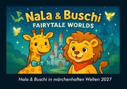 Cover-Bild zum Titel 'Nala & Buschi in märchenhaften Welten 2027 Fotokalender DIN A4' von 'Tobias Schmitt, Kevin Heber'