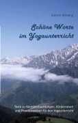 Cover-Bild zum Titel 'Schöne Worte im Yogaunterricht' von 'Kathrin Wibbing'