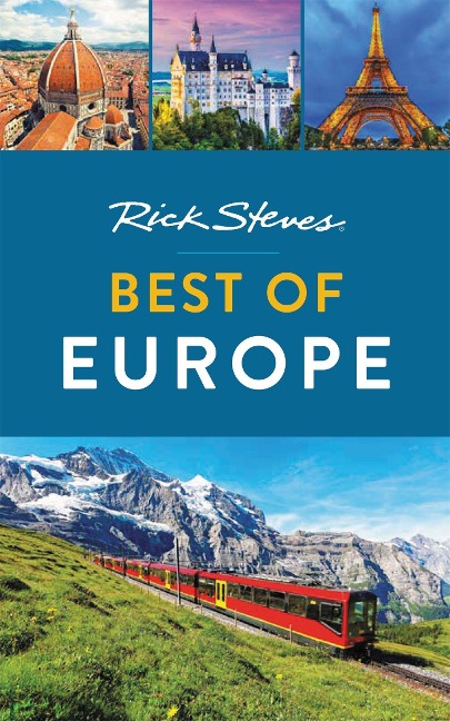 Rick Steves Best of Europe (Third Edition) - Rick Steves