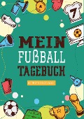 Cover-Bild zum Titel 'Das Fußballtagebuch zum Eintragen - Ein Tagebuch für echte Fußball Fans - Fußball Tagebuch für Spiele, Ergebnisse, Ziele und Erfolge' von 'Fußball Stube'