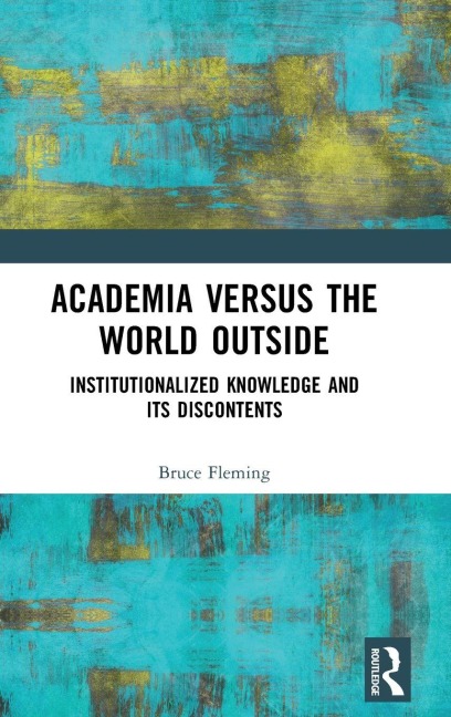 Academia versus the World Outside - Bruce Fleming