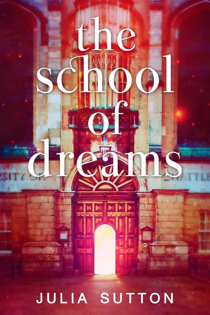 The School Of Dreams - Julia Sutton