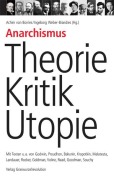 Anarchismus  Theorie, Kritik, Utopie - 