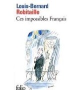 Cover-Bild zum Titel 'Ces impossibles Français' von 'Louis-Bernard Robitaille'