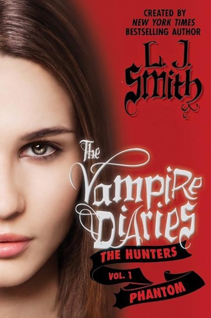 The Vampire Diaries: The Hunters: Phantom - L. J. Smith