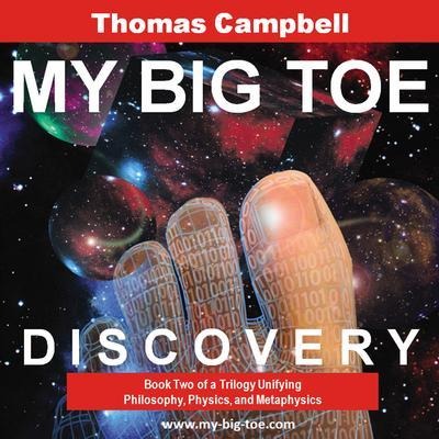 My Big TOE - Discovery E - Thomas Campbell