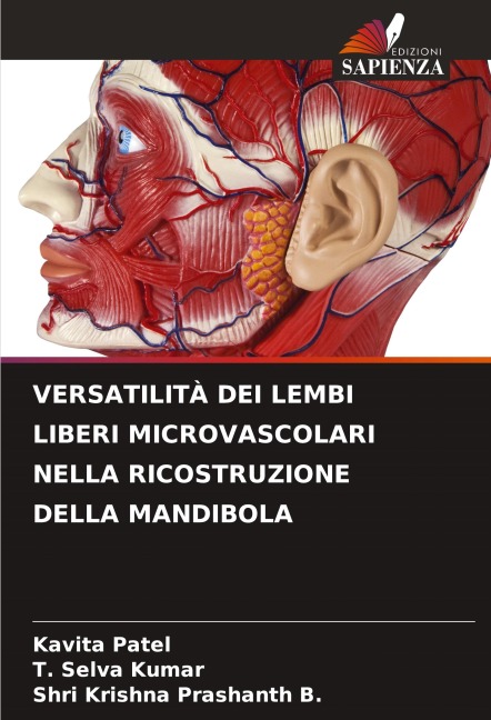 VERSATILITÀ DEI LEMBI LIBERI MICROVASCOLARI NELLA RICOSTRUZIONE DELLA MANDIBOLA - Kavita Patel, T. Selva Kumar, Shri Krishna Prashanth B.
