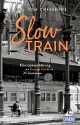 Cover-Bild zum Titel 'Slow Train' von 'Tom Chesshyre'