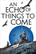 Cover-Bild zum Titel 'An Echo of Things to Come' von 'James Islington'