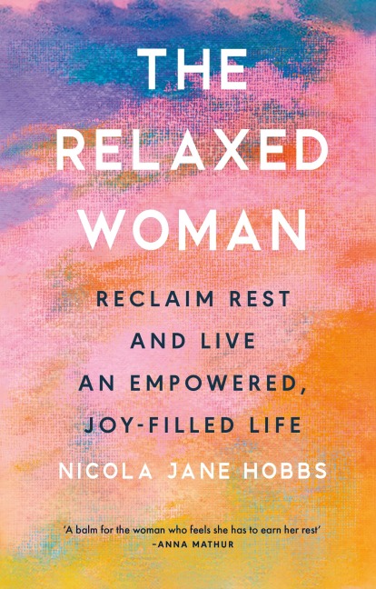 The Relaxed Woman - Nicola Jane Hobbs