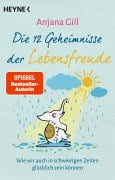 Cover-Bild zum Titel 'Die 12 Geheimnisse der Lebensfreude' von 'Anjana Gill'