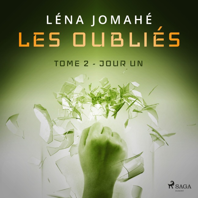 Les Oubliés: Tome 2 - Jour Un - Léna Jomahé
