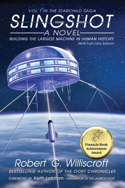 Slingshot: Building the Largest Machine in Human History (The Starchild Saga, #1) - Robert G. Williscroft