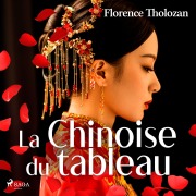 Cover-Bild zum Titel 'La Chinoise du tableau' von 'Florence Tholozan'