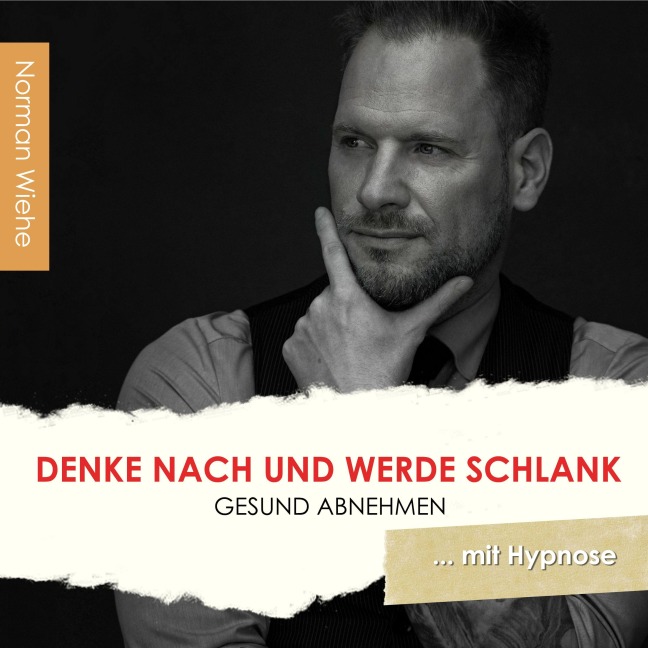 Denke nach und werde Schlank - Norman Wiehe, Norman Wiehe
