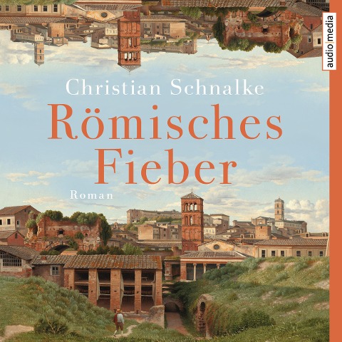 Römisches Fieber - Christian Schnalke