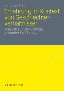 Cover-Bild zum Titel 'Ernährung im Kontext von Geschlechterverhältnissen' von 'Katarina Schritt'