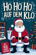 Cover-Bild zum Titel 'Ho Ho Ho auf dem Klo - Der Klo Adventskalender' von 'Finn Wilder'