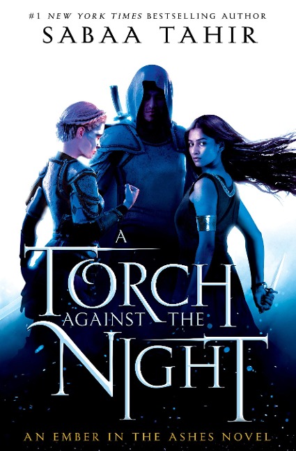 An Ember in the Ashes 02. A Torch Against the Night - Sabaa Tahir