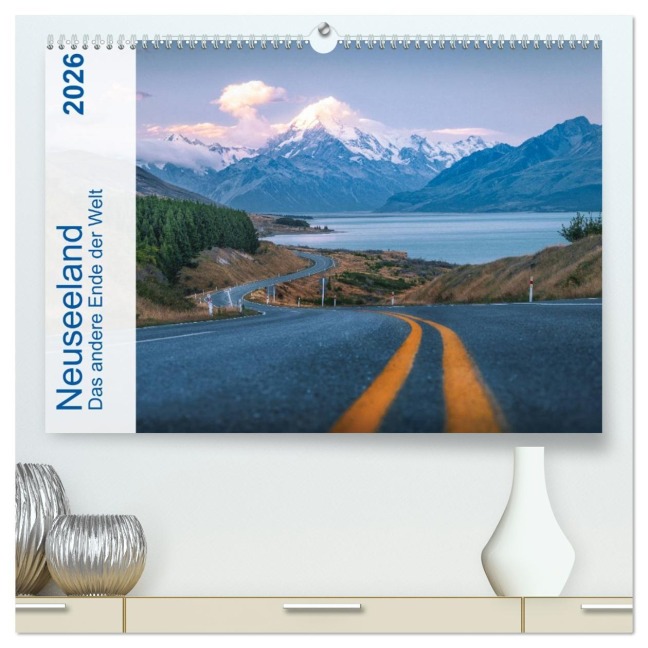 Neuseeland - Das andere Ende der Welt (hochwertiger Premium Wandkalender 2026 DIN A2 quer), Kunstdruck in Hochglanz - Alexander Höntschel