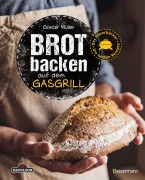 Cover-Bild zum Titel 'Brot backen auf dem Gasgrill. Der Feuerbäcker - Die besten Rezepte' von 'Günter Müller'