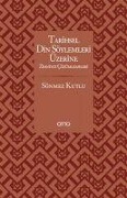 Cover-Bild zum Titel 'Tarihsel Din Söylemleri Üzerine Zihniyet Cözümlemeleri' von 'Sönmez Kutlu'