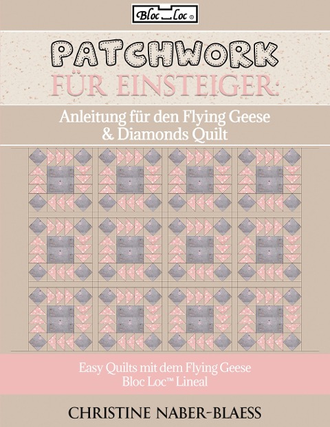 Anleitung für den Flying Geese & Diamonds Quilt - Christine Naber-Blaess