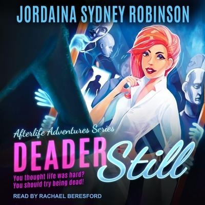 Deader Still Lib/E - Jordaina Sydney Robinson