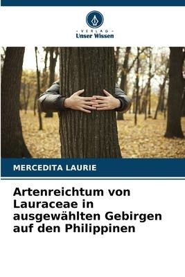 Artenreichtum von Lauraceae in ausgewählten Gebirgen auf den Philippinen - Mercedita Laurie