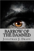 The Barrow of the Damned - Jonathan J. Drake