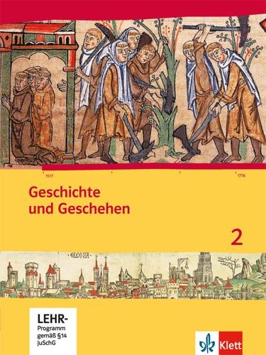 Geschichte und Geschehen für Hessen. Schülerbuch 2 mit CD-ROM. Neubearbeitung für Hessen G8 und G9 - 