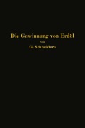 Cover-Bild zum Titel 'Die Gewinnung von Erdöl mit besonderer Berücksichtigung der bergmännischen Gewinnung' von 'Gottfried Schneiders'