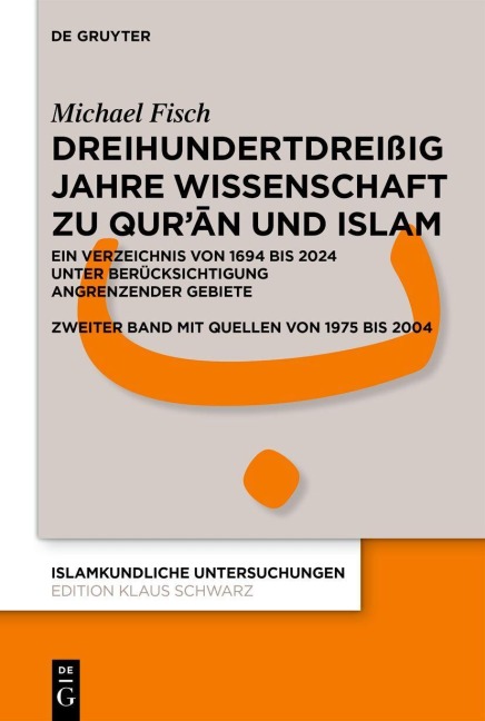 Dreihundertdreißig Jahre Wissenschaft zu Qur'¿n und Islam - Michael Fisch