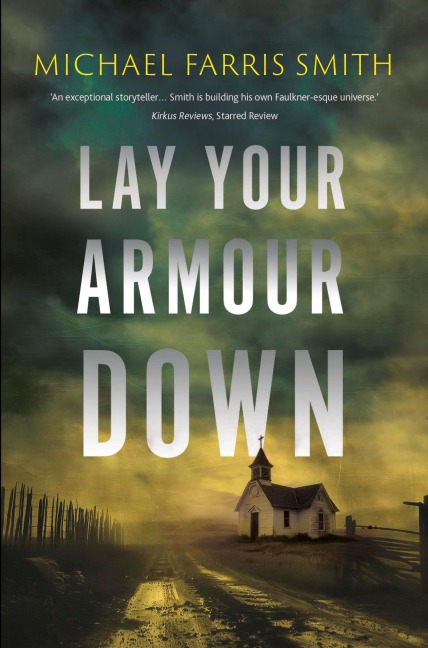 Lay Your Armour Down - Michael Farris Smith
